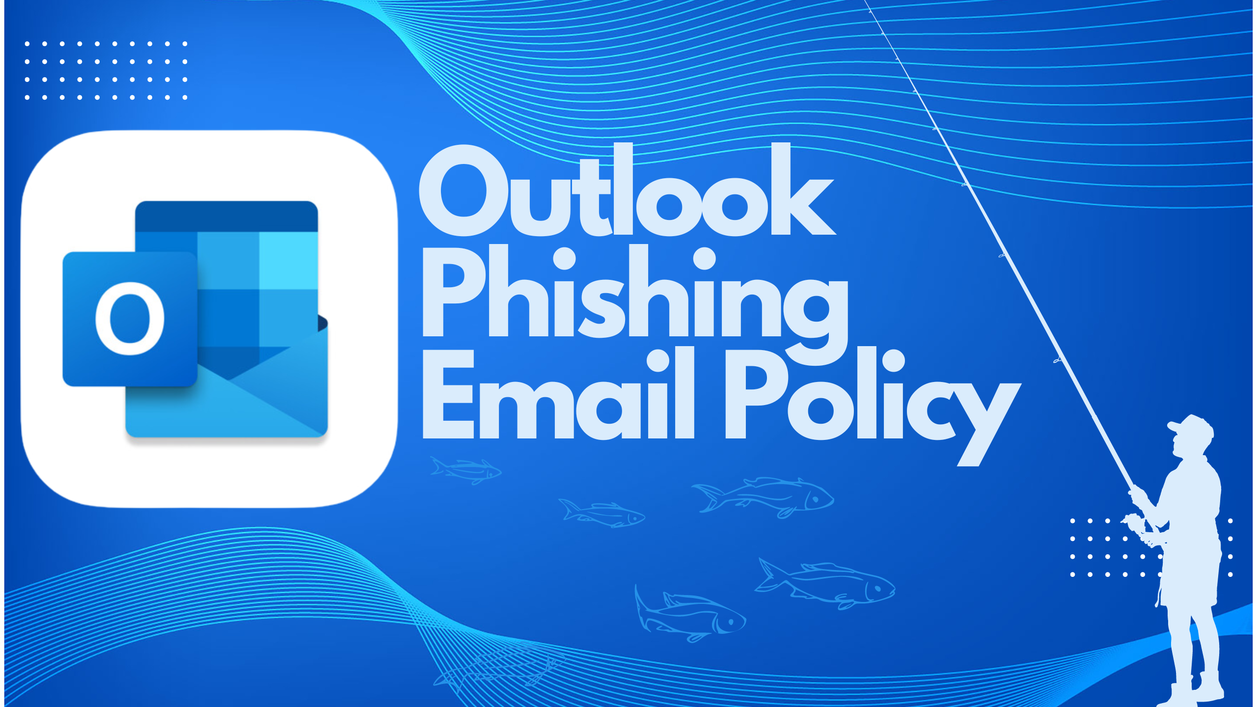 Outlook phishing email policy