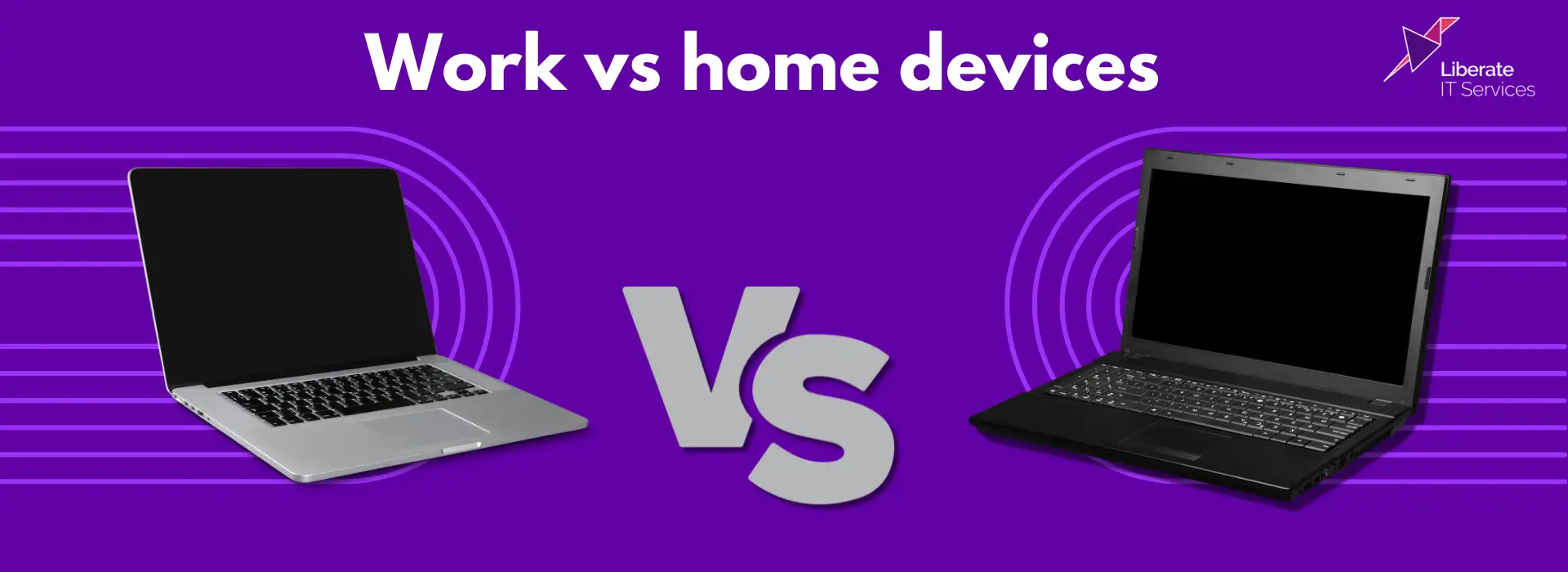 Comparison of work and personal devices highlighting security, management and productivity differences